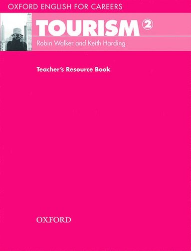 bokomslag Oxford English for Careers: Tourism 2: Teacher's Resource Book