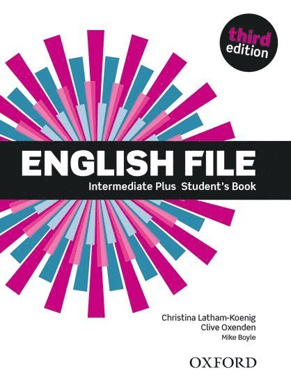 Christina Latham-Koenig, Clive Oxenden - English File: Intermediate Plus: Student's Book, Häftad