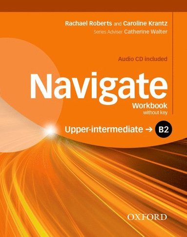 bokomslag Navigate: B2 Upper-Intermediate: Workbook with CD (without key)