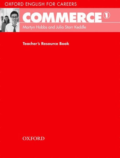bokomslag Oxford English for Careers: Commerce 1: Teacher's Resource Book