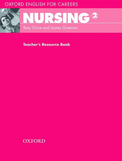 Tony Grice, James Greenan - Oxford English for Careers: Nursing 2: Nursing 2, Häftad