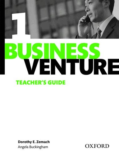 Dorothy E. Zemach, Angela Buckingham - Business Venture 1 Elementary: Teacher's Guide, Häftad