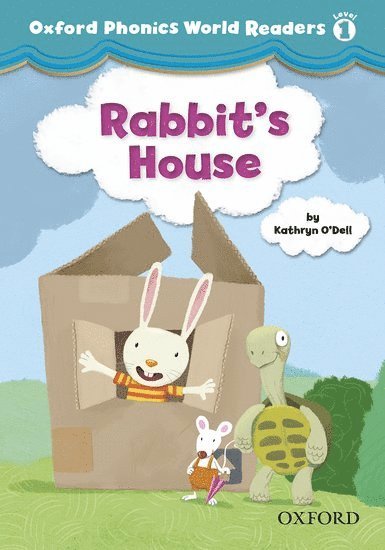 Oxford Phonics World Readers: Level 1: Rabbit's House, Häftad