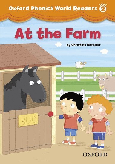 Oxford Phonics World Readers: Level 2: At the Farm, Häftad