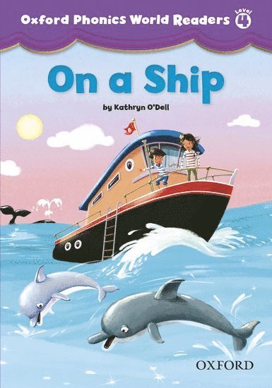 Oxford Phonics World Readers: Level 4: On a Ship, Häftad