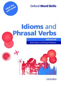bokomslag Oxford Word Skills: Advanced: Idioms & Phrasal Verbs Student Book with Key