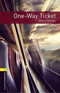 bokomslag Oxford Bookworms Library: Level 1:: One-Way Ticket - Short Stories audio pack
