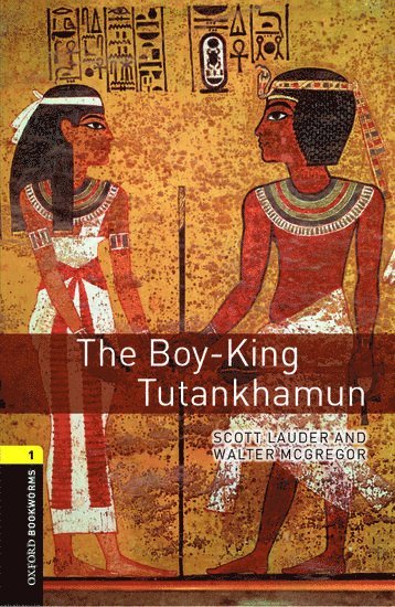 Oxford Bookworms Library: Level 1:: The Boy-King Tutankhamun audio pack 1