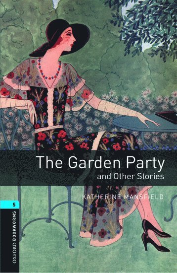 bokomslag Oxford Bookworms Library: Level 5:: The Garden Party and Other Stories audio pack