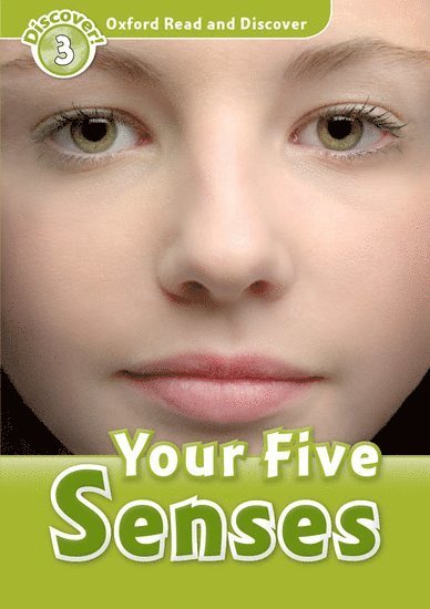 Oxford Read and Discover: Level 3: Your Five Senses 1
