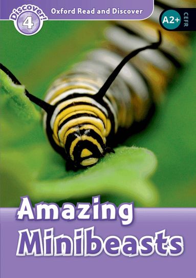 Cheryl Palin - Oxford Read and Discover: Level 4: Amazing Minibeasts, Häftad