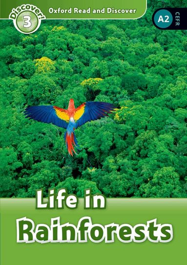 Cheryl Palin - Oxford Read and Discover: Level 3: Life in Rainforests, Häftad