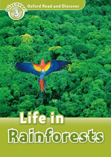 Cheryl Palin - Oxford Read and Discover: Level 3: Life in Rainforests, Häftad