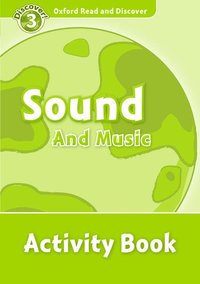 bokomslag Oxford Read And Discover: Level 4: Sound And Music Activity Book