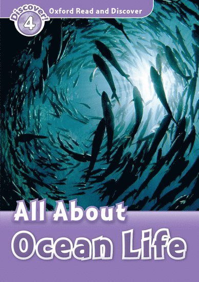 Oxford Read and Discover: Level 4: All About Ocean Life 1