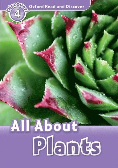 bokomslag Oxford Read and Discover: Level 4: All About Plants