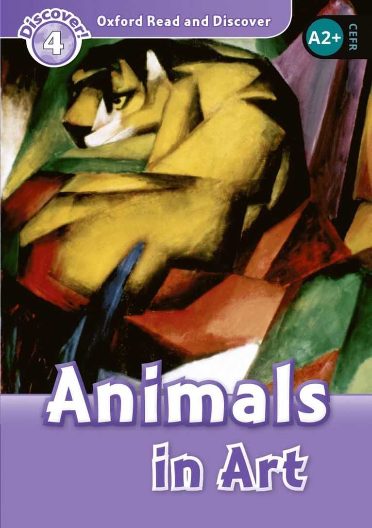 Oxford Read and Discover: Level 4: Animals in Art