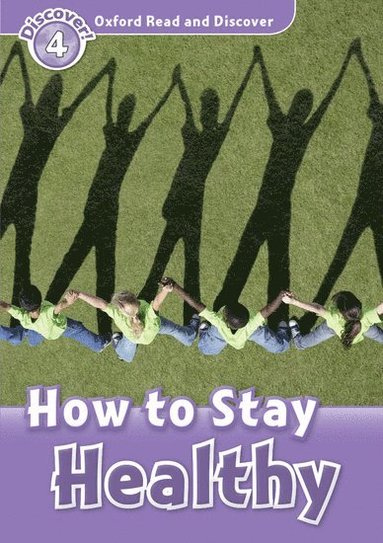 bokomslag Oxford Read and Discover: Level 4: How to Stay Healthy