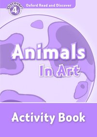 bokomslag Oxford Read and Discover: Level 4: Animals in Art Activity Book
