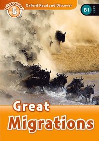 bokomslag Oxford Read and Discover: Level 5: Great Migrations