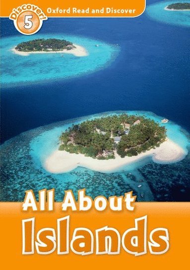 bokomslag Oxford Read and Discover: Level 5: All About Islands