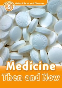 bokomslag Oxford Read and Discover: Level 5: Medicine Then and Now