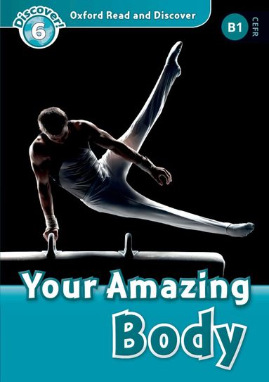 Robert Quinn - Oxford Read and Discover: Level 6: Your Amazing Body, Häftad
