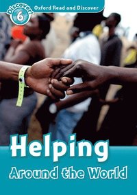 bokomslag Oxford Read and Discover: Level 6: Helping Around the World