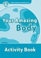 bokomslag Oxford Read and Discover: Level 6: Your Amazing Body Activity Book
