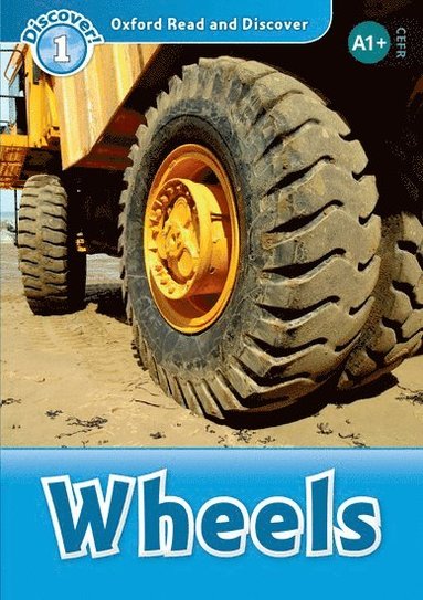 bokomslag Oxford Read and Discover: Level 1: Wheels