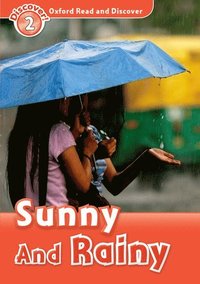 bokomslag Oxford Read and Discover: Level 2: Sunny and Rainy