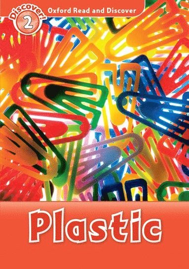 bokomslag Oxford Read and Discover: Level 2: Plastic