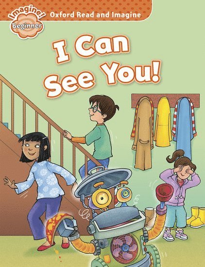 Oxford Read and Imagine: Beginner: I Can See You! 1