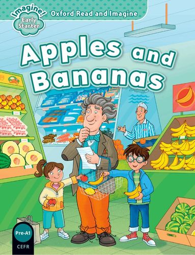 Paul Shipton - Oxford Read and Imagine: Early Starter: Apples and Bananas, Häftad
