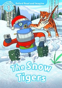 bokomslag Oxford Read and Imagine: Level 1: The Snow Tigers