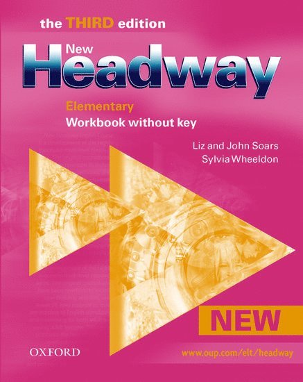 John Soars, Liz Soars, Sylvia Wheeldon - New Headway: Elementary Third Edition: Workbook (Without Key), Häftad