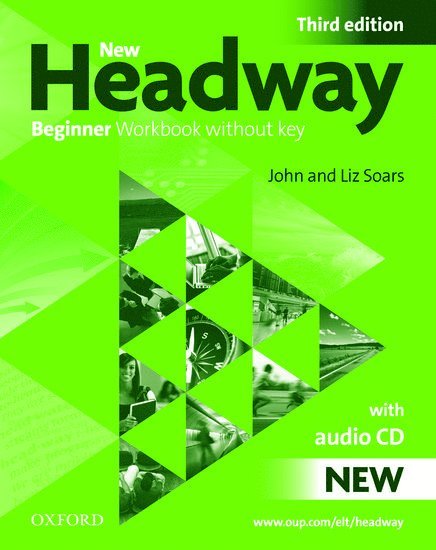 New Headway: Beginner Third Edition: Workbook (Without Key) Pack 1