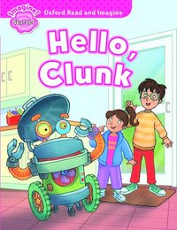 bokomslag Oxford Read and Imagine: Starter: Hello, Clunk