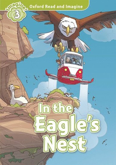 bokomslag Oxford Read and Imagine: Level 4: In the Eagle's Nest
