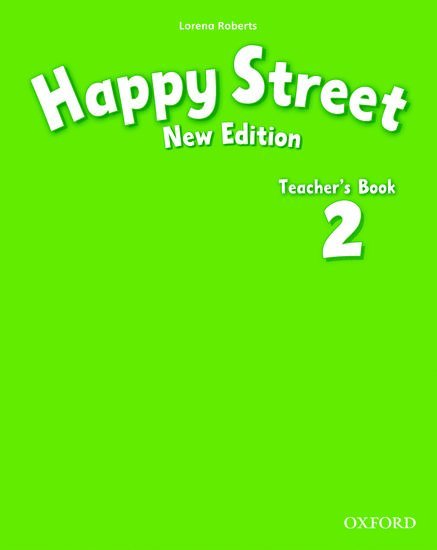 Lorena Roberts - Happy Street: 2 New Edition: Teacher's Book, Häftad