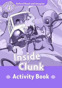 bokomslag Oxford Read and Imagine: Level 4: Inside Clunk Activity Book