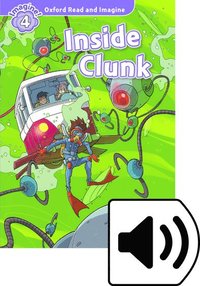 bokomslag Oxford Read and Imagine: Level 4: Inside Clunk Audio Pack