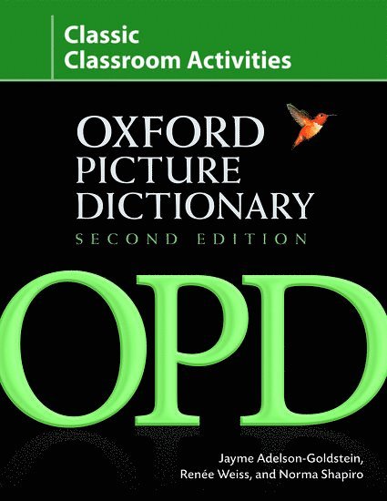 Jayme Adelson-Goldstein, Renee Weiss, Norma Shapiro - Oxford Picture Dictionary Second Edition: Classic Classroom Activities, Häftad