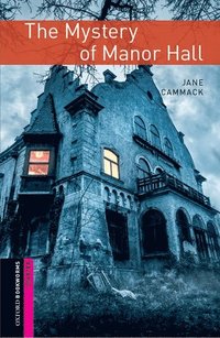 bokomslag Oxford Bookworms Library: Starter: The Mystery of Manor Hall