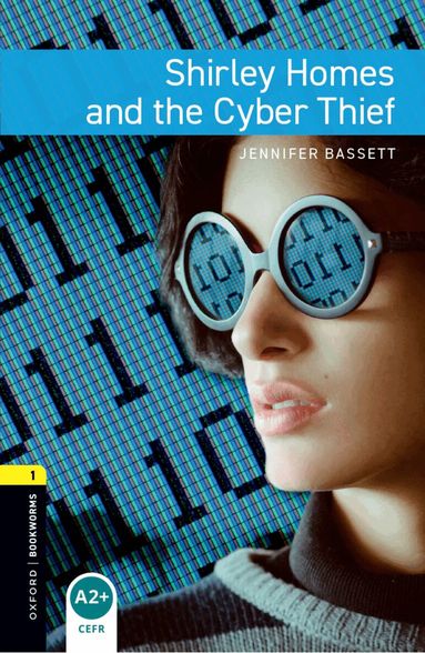 Jennifer Bassett - Oxford Bookworms Library: Level 1:: Shirley Homes and the Cyber Thief, Häftad