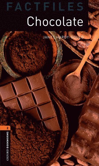 Oxford Bookworms Library Factfiles: Level 2:: Chocolate 1