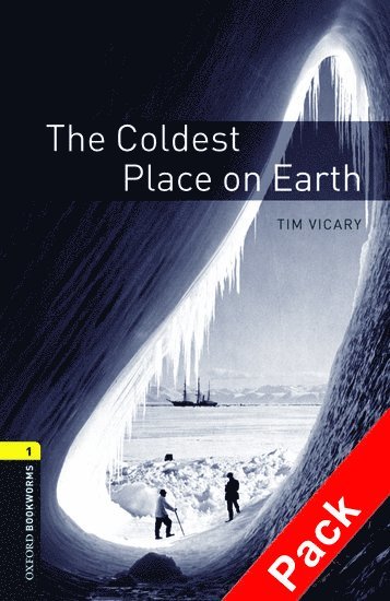 Oxford Bookworms Library: Level 1:: The Coldest Place on Earth audio CD pack 1