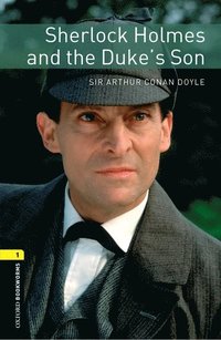 bokomslag Oxford Bookworms Library: Level 1:: Sherlock Holmes and the Duke's Son