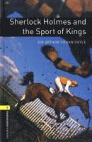 Oxford Bookworms Library: Level 1:: Sherlock Holmes and the Sport of Kings 1