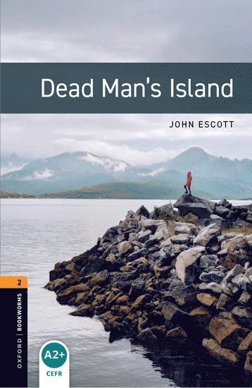 John Escott - Oxford Bookworms Library: Level 2: Dead Man's Island, Häftad